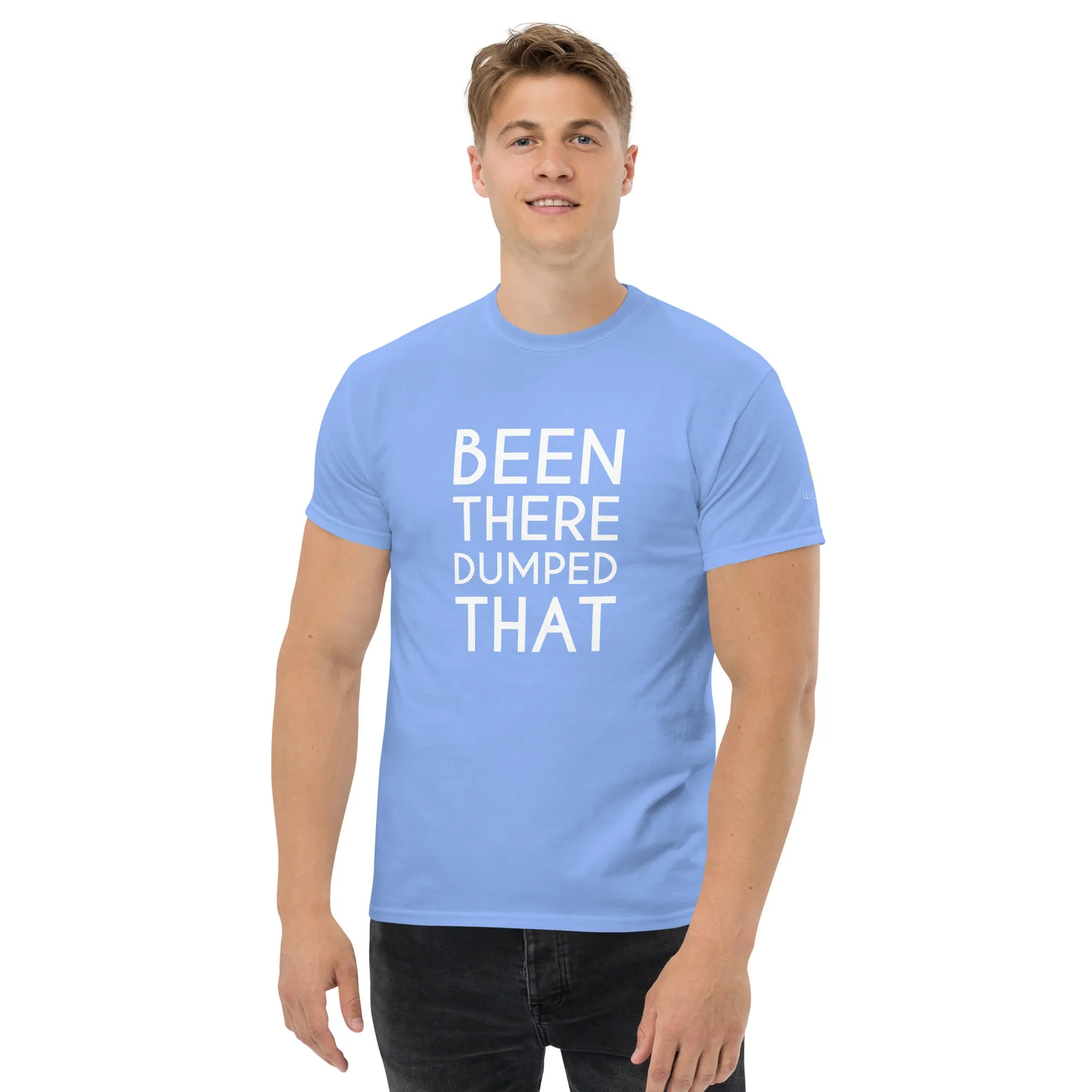 Been There Dumped That Lyric T-Shirt