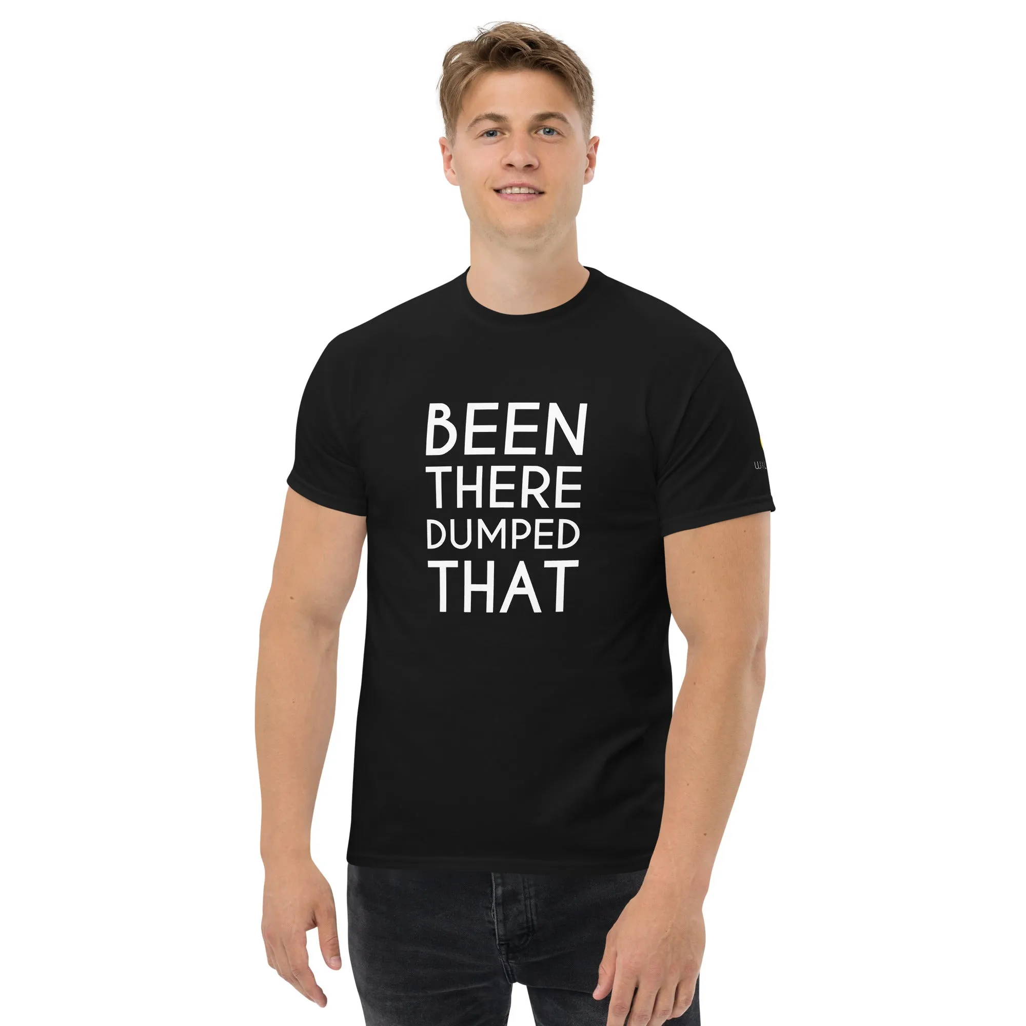 Been There Dumped That Lyric T-Shirt