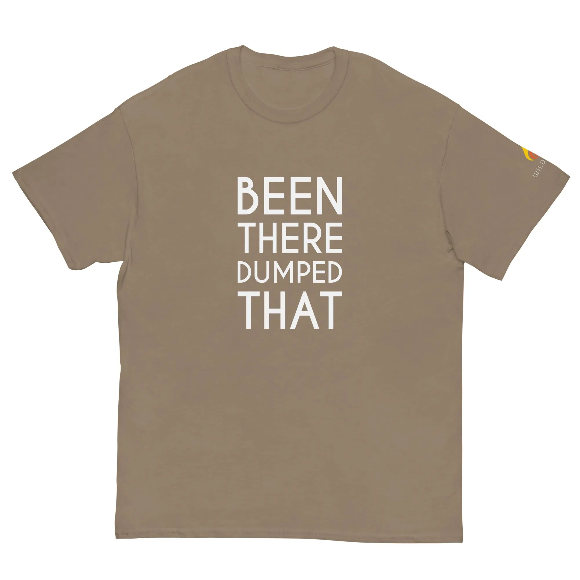 Been There Dumped That Lyric T-Shirt