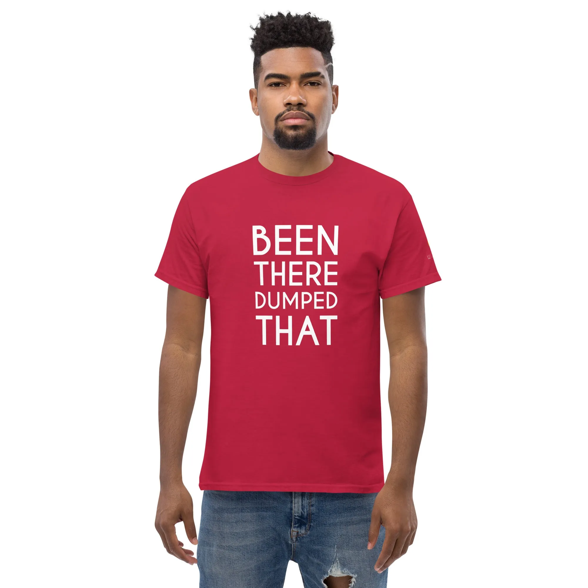 Been There Dumped That Lyric T-Shirt