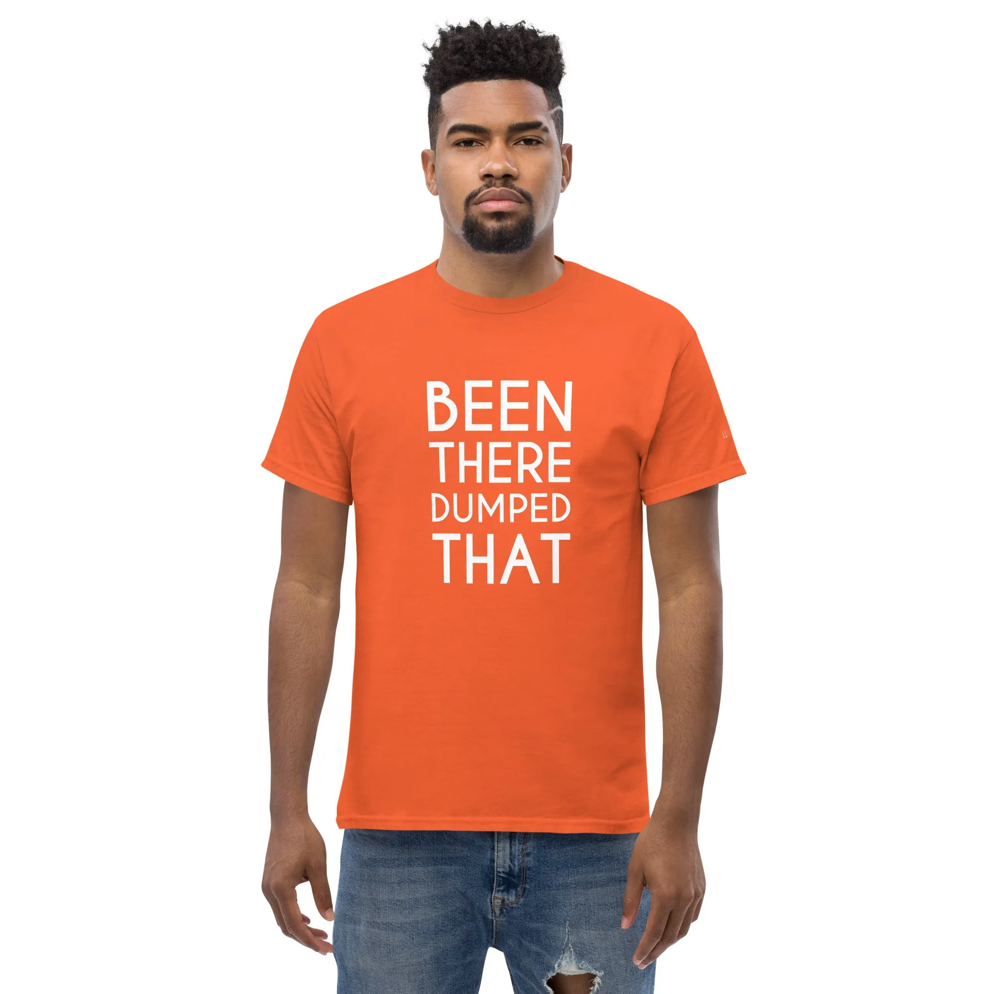Been There Dumped That Lyric T-Shirt