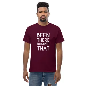 Been There Dumped That Lyric T-Shirt