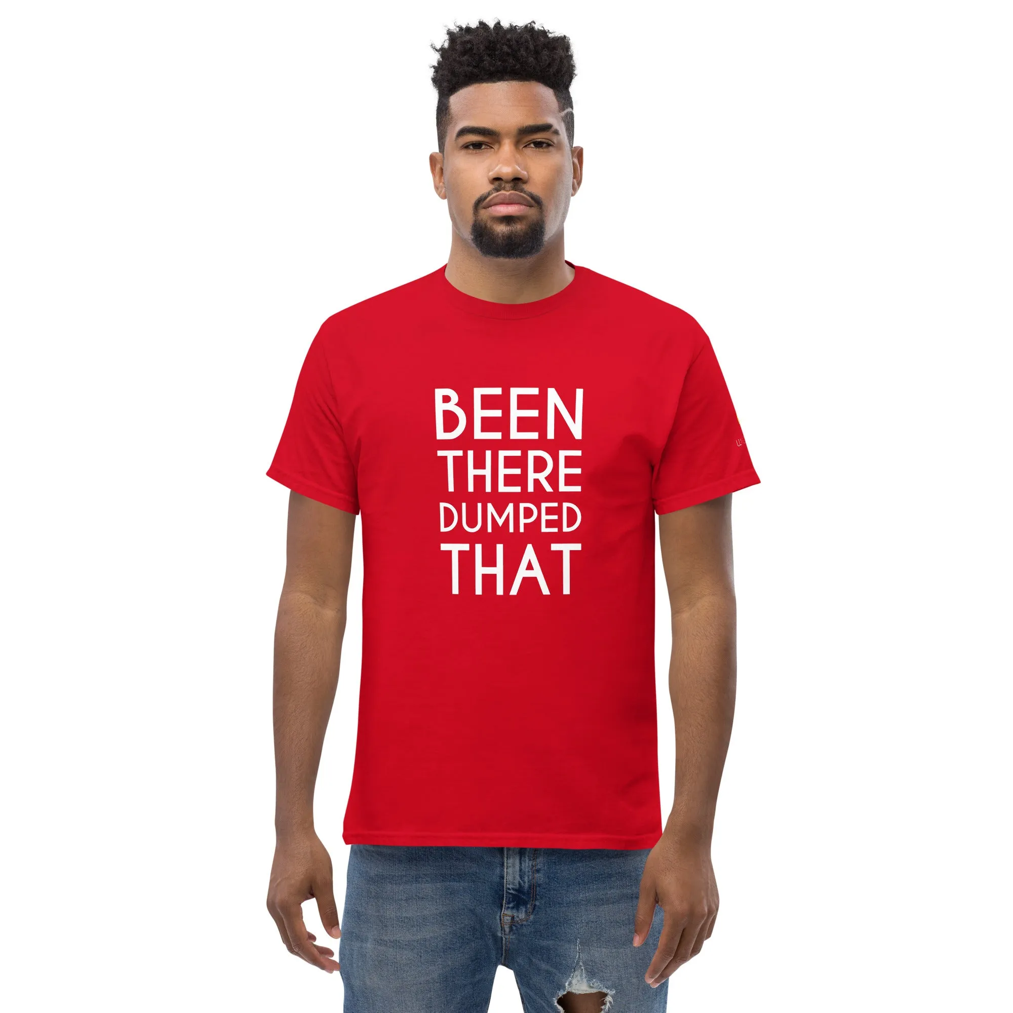 Been There Dumped That Lyric T-Shirt