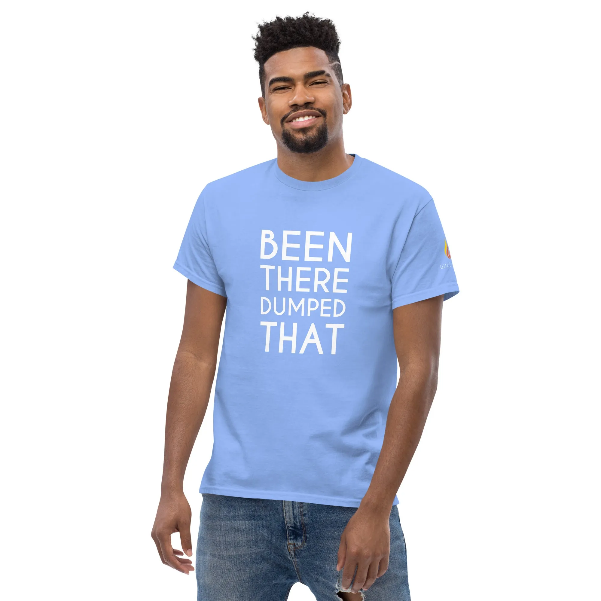 Been There Dumped That Lyric T-Shirt