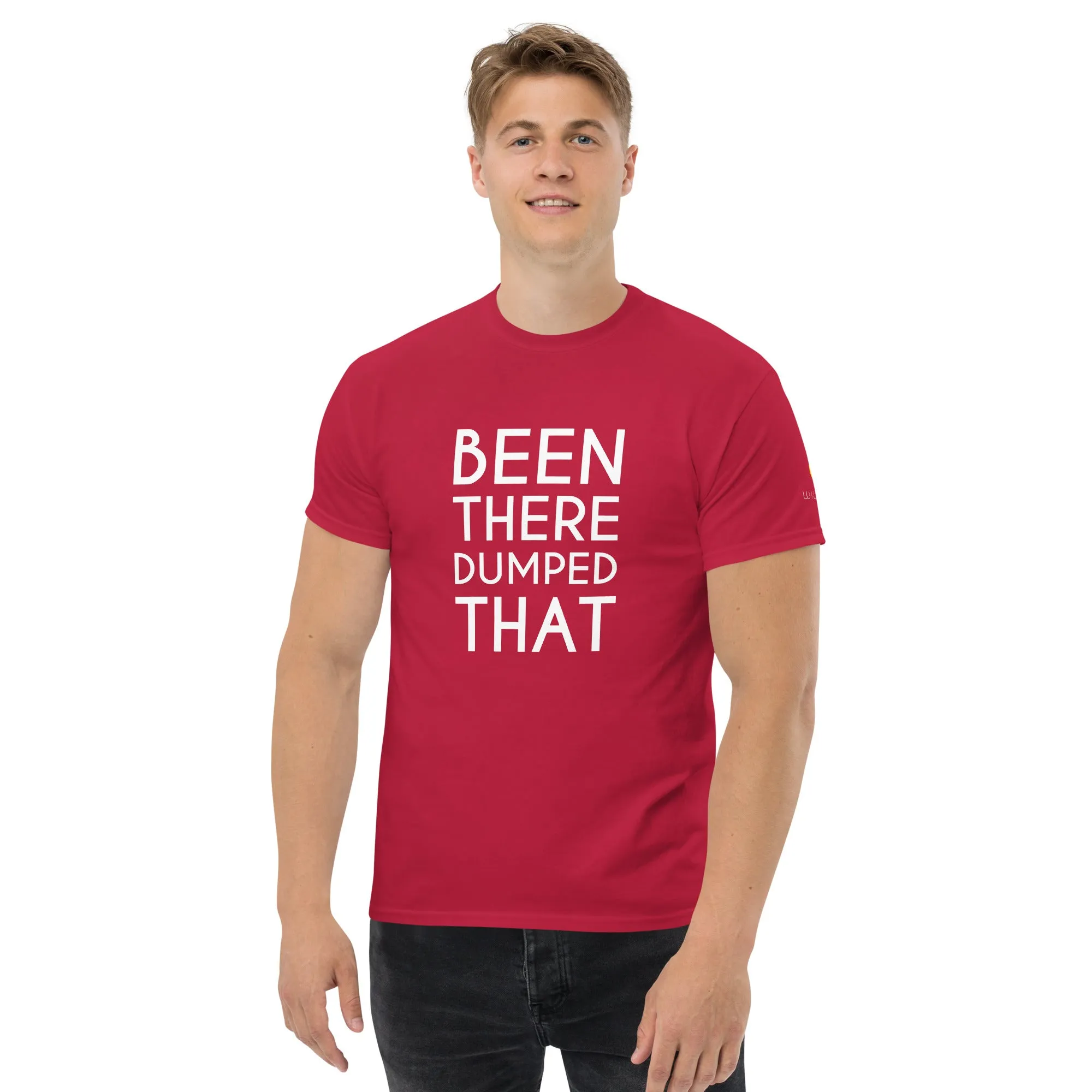 Been There Dumped That Lyric T-Shirt