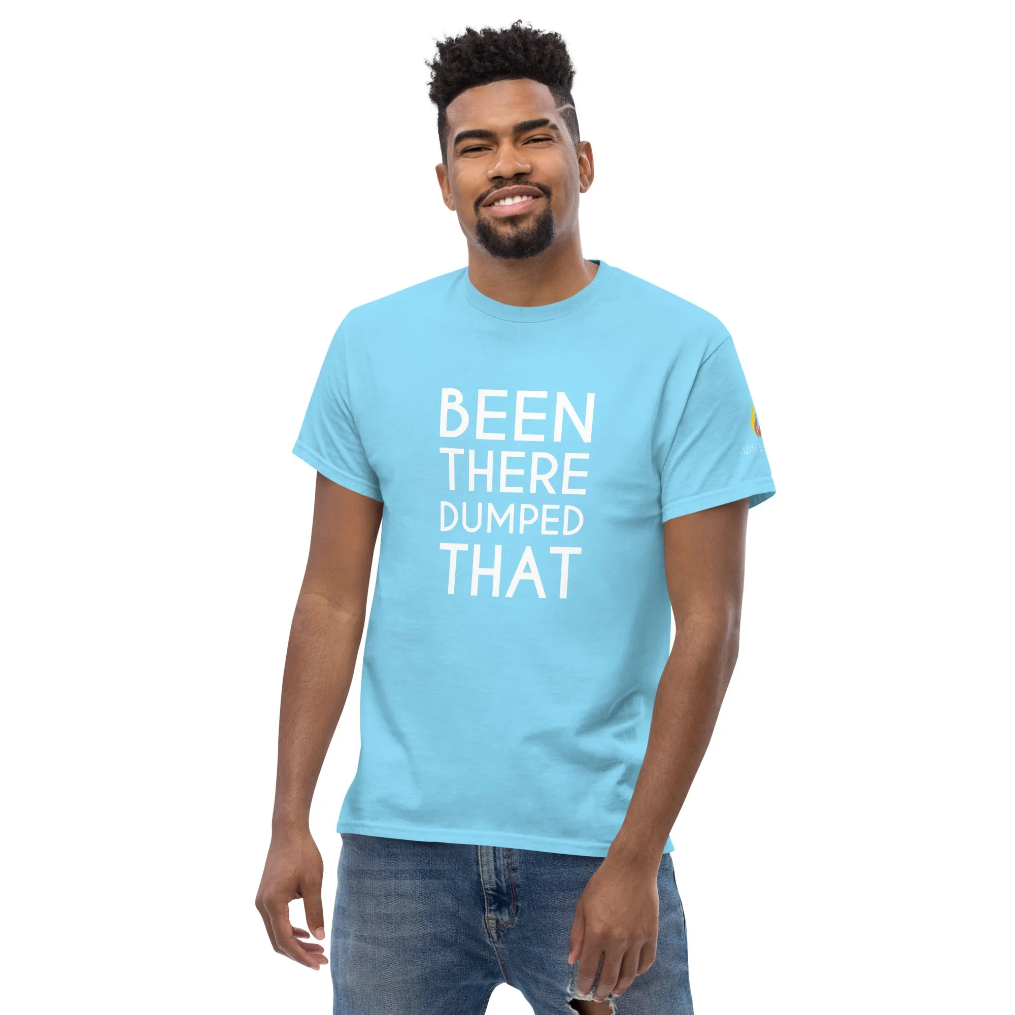 Been There Dumped That Lyric T-Shirt