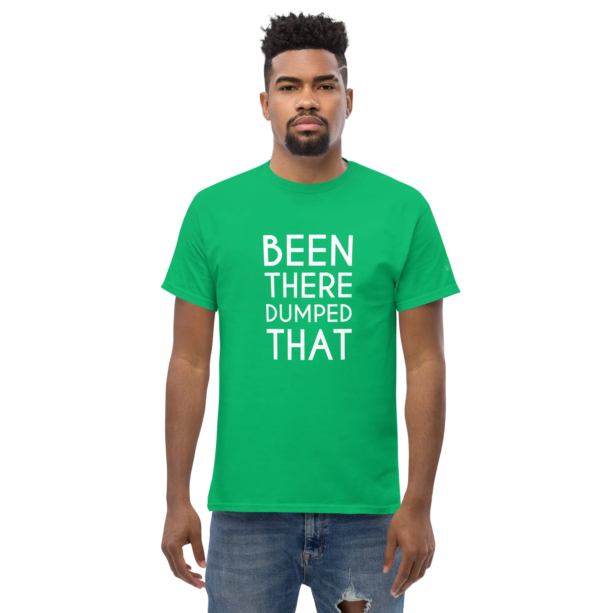 Been There Dumped That Lyric T-Shirt