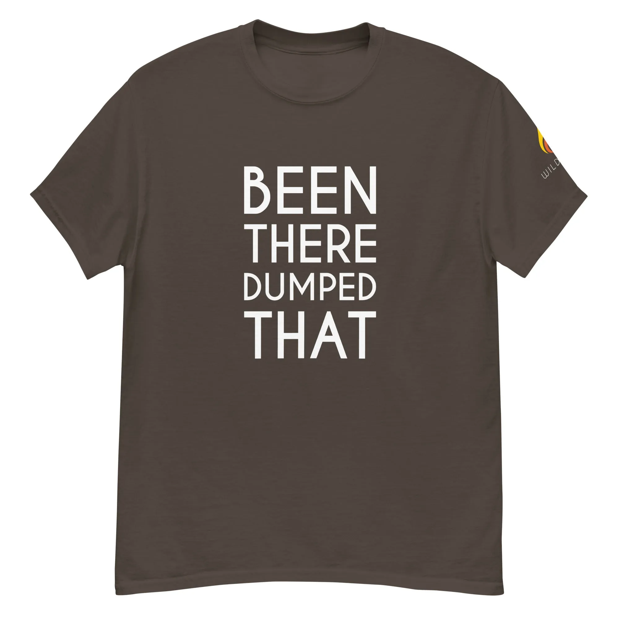 Been There Dumped That Lyric T-Shirt
