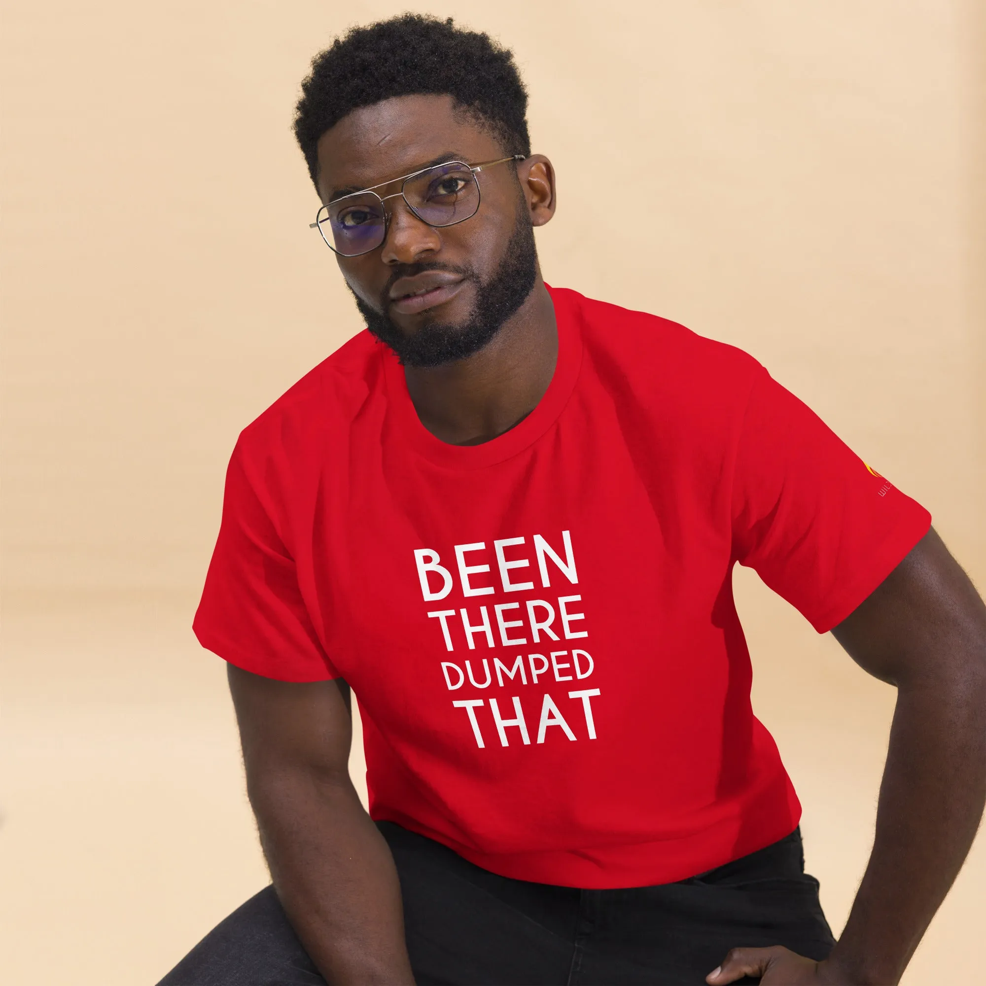 Been There Dumped That Lyric T-Shirt