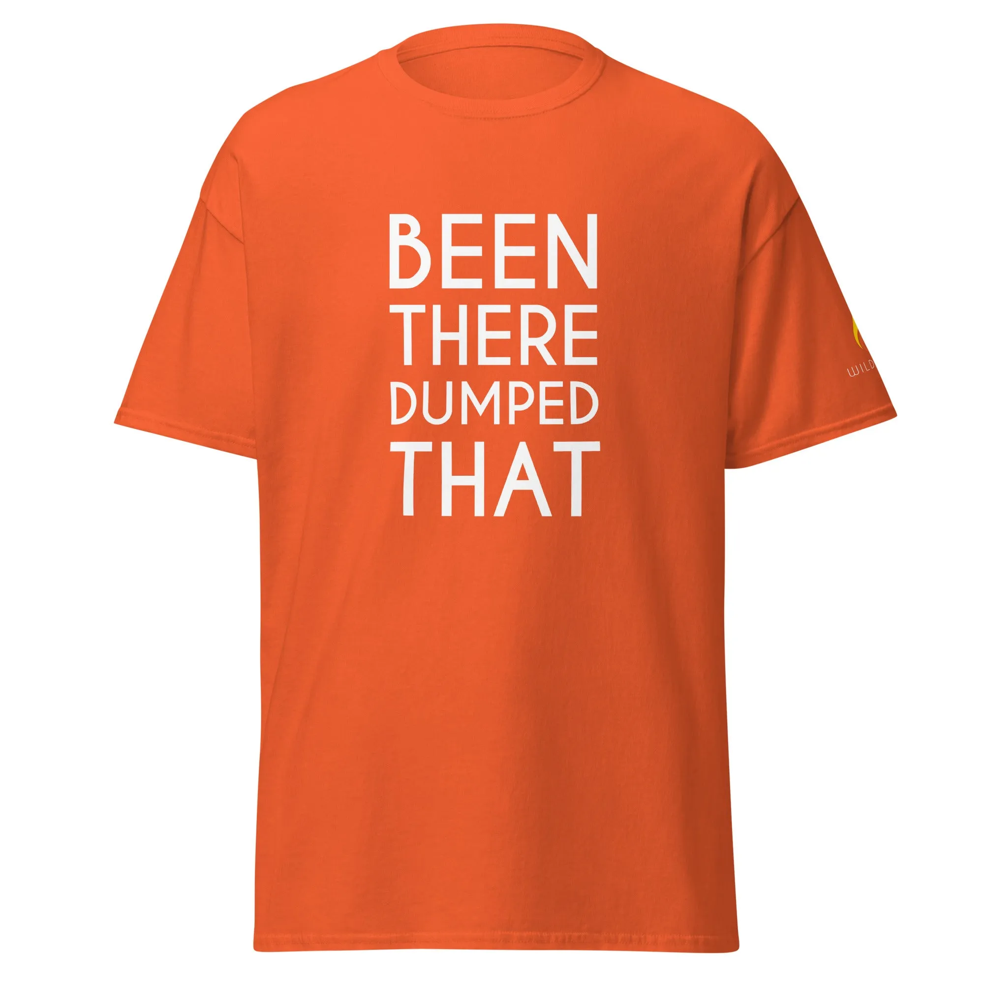 Been There Dumped That Lyric T-Shirt