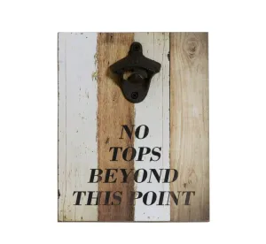 Bottle Opener `No Tops`  with Magenet  18x23cm